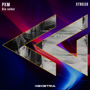 PXM - Die sober