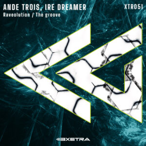 ANDE TROIS, IRE DREAMER - Raveolution / The groove
