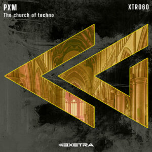 PXM - The church of techno